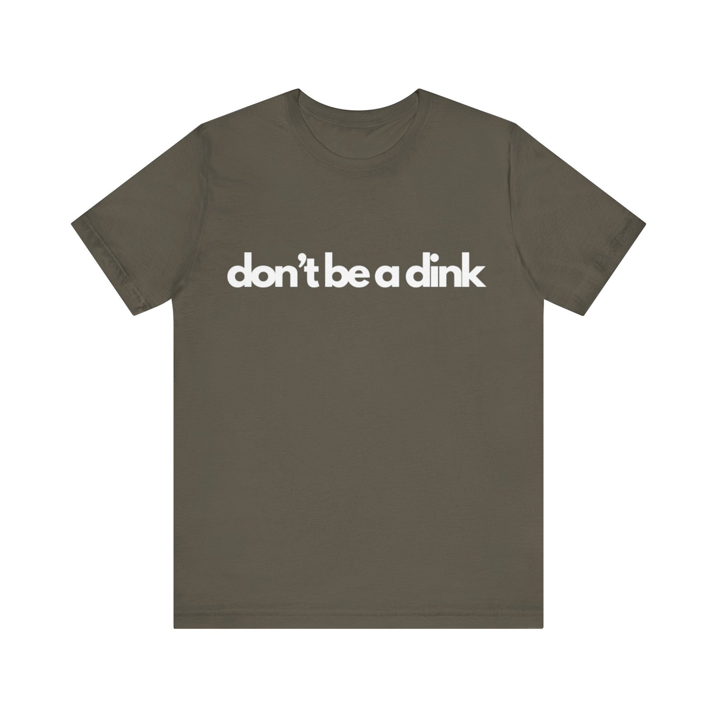 Unisex Jersey Bella Canvas Tee - Don't be a dink