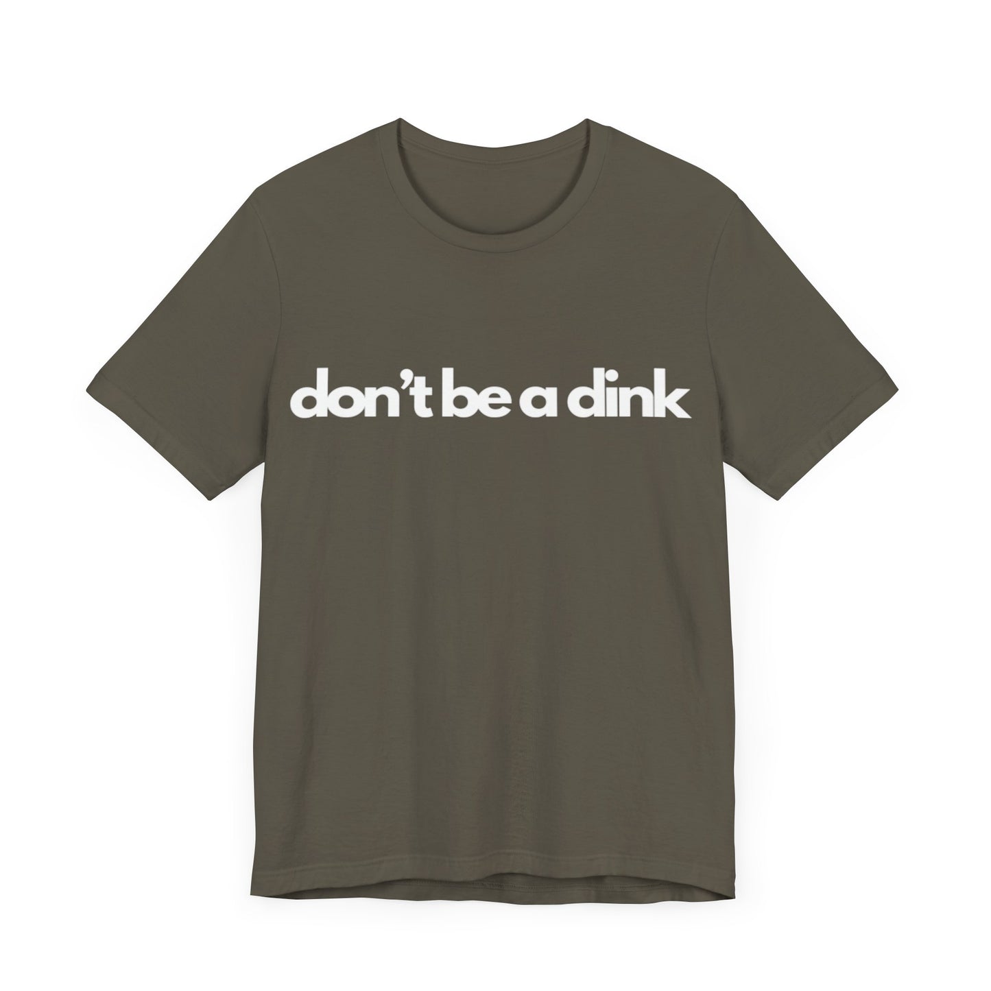 Unisex Jersey Bella Canvas Tee - Don't be a dink