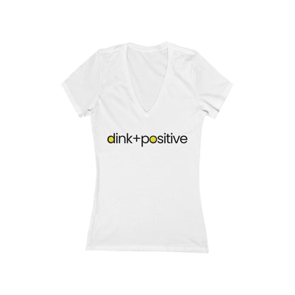 Women's Deep V-Neck Tee - Dink+Positive